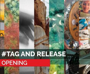 #tag and release exhibition opening